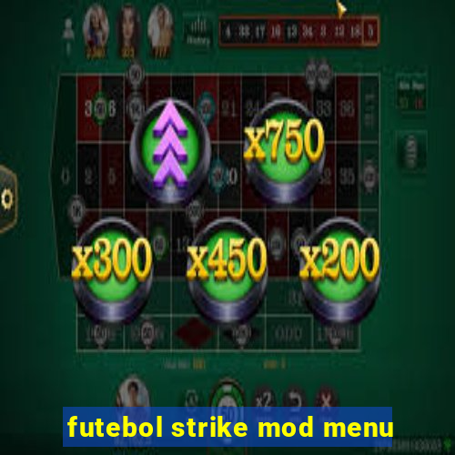 futebol strike mod menu